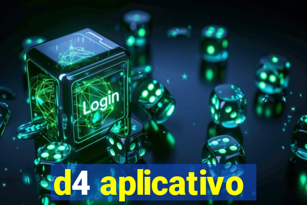 d4 aplicativo